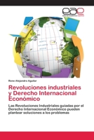 Revoluciones industriales y Derecho Internacional Económico 6202250542 Book Cover