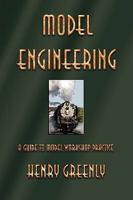 Model Engineering: A Guide to Model Workshop Practice 1603863125 Book Cover