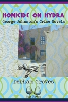 Homicide on Hydra : George Johnston's Crime Novels B0CLG28264 Book Cover