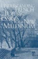 Understanding French Poetry: Essays for a New Millennium 1883479347 Book Cover