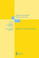 Sheaves on Manifolds: With a Short History. «Les débuts de la théorie des faisceaux». By Christian Houzel 3642080820 Book Cover