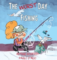 The Worst Day Fishing 1952402557 Book Cover