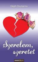 Szerelem, szeretet 3990488635 Book Cover
