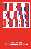 Liberty, Equality, Democracy 0814757782 Book Cover