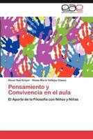 Pensamiento y Convivencia En El Aula 384549560X Book Cover