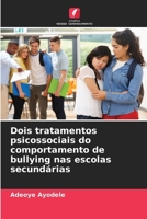 Dois tratamentos psicossociais do comportamento de bullying nas escolas secundárias (Portuguese Edition) 6208515661 Book Cover