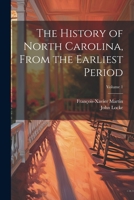 The History of North Carolina, From the Earliest Period; Volume 1 1022196642 Book Cover