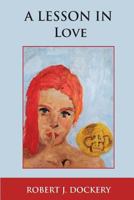 A Lesson in Love 0692129030 Book Cover