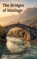 The Bridges of Maniago B0HHV3516X Book Cover