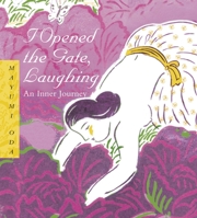 I Opened the Gate Laughing – 20th Anniversary Edition: An Inner Journey 1613322321 Book Cover
