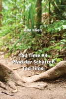 Tad Time #4_ Pfad der Schatten (Tad Time (German Edition) 9955630531 Book Cover