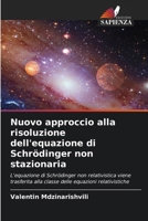 Nuovo approccio alla risoluzione dell'equazione di Schrödinger non stazionaria (Italian Edition) 6209811027 Book Cover