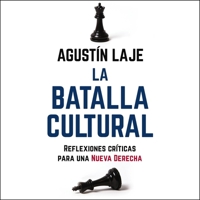 La batalla cultural: Génesis, desarrollo y actualidad de la guerra por la mente humana B0C62SZK5S Book Cover