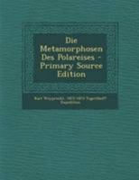 Die Metamorphosen Des Polareises - Primary Source Edition 1295163438 Book Cover