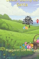 Easter Bunny vs. Santa: An Easter Sunday with no Easter eggs. Say what? B0GQ95Q1CQ Book Cover