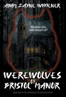 Werewolves of Bristol Manor 1736818325 Book Cover
