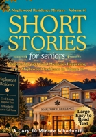 Maplewood Residence Mystery - Volume 01: Short Mystery Stories for Seniors with Large Print. (A Cozy 10 Minute Whodunits - Short Mystery Stories for Seniors) B0HKGPPT2H Book Cover