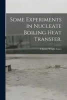 Some Experiments in Nucleate Boiling Heat Transfer. 101413272X Book Cover