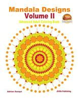 Mandala Designs Volume II - Advanced Adult Coloring Book 172966377X Book Cover