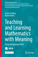 Teaching and Learning Mathematics with Meaning: Using and Applying TIMSS (IEA Research for Educators, 4) 3032353513 Book Cover