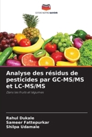 Analyse des résidus de pesticides par GC-MS/MS et LC-MS/MS (French Edition) 6200524238 Book Cover