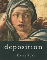 Deposition: Poems 1555973744 Book Cover