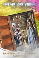 Trapped in a Cursed Painting (Shiver and Fears) B0DR9Y7RDP Book Cover
