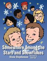 Somewhere Among the Stars and Snowflakes 1452056293 Book Cover