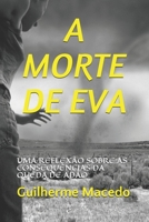 A MORTE DE EVA: UMA REFLEXÃO SOBRE AS CONSEQUÊNCIAS DA QUEDA DE ADÃO (OS PLANOS DE DEUS) B08S2LPS3P Book Cover