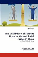 The Distribution of Student Financial Aid and Social Justice in China: A Mixed Methods Study 3838394151 Book Cover