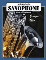 Méthode de Saxophone pour débutants (French Edition) B0BNH11P21 Book Cover