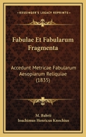Fabulae Et Fabularum Fragmenta: Accedunt Metricae Fabularum Aesopiarum Reliquiae (1835) 114183426X Book Cover