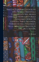 Raccolte Mirmecologiche Dell'Africa Orientale Conservate Nel Museo Civico di Storia Naturale Giacomo Doria di Genova. Parte Seconda. Formiche Dell'Uganda E Delle Isole Sesse Raccolte Dal Dr. E. Bayon. 1013374940 Book Cover