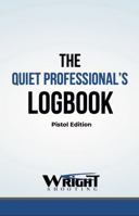 The Quiet Professional's Logbook: Pistol Edition B0GYRQWJXN Book Cover