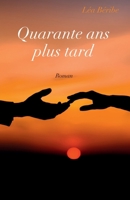 Quarante ans plus tard (French Edition) B0FL1RX9GB Book Cover