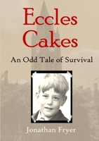 Eccles Cakes: An Odd Tale of Survival 1326719610 Book Cover