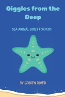 Giggle from the Deep: Ocean Animal Jokes, Puns & Laughs for Kids Ages 6–10 B0F64GVQ5C Book Cover