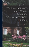 The Immigrant and Coal Mining Communities of Illinois 101569487X Book Cover