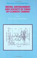 Water, Environment and Society in Times of Climatic Change - Contributions from an International Workshop within the (Water Science and Technology Library) 0792352823 Book Cover