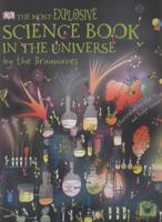 The Most Explosive Science Book in the Universe. by the Brainwaves 1405336668 Book Cover