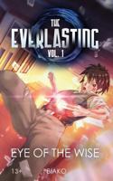 The Everlasting: Eye of the Wise: An Original English Light Novel 1942178042 Book Cover