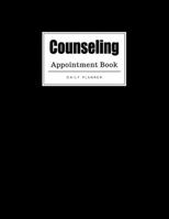 Counseling Appointment Book: Weekly Counseling Appointment Book, Daily Appointment Book with Hourly and 15-Minute Intervals (8.5 x 11 - 109 Pages ) 1696835267 Book Cover