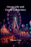 Circus Life And Circus Celebrities 9367248482 Book Cover