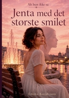 Jenta med det største smilet: Alt hun ikke sa (Norwegian Bokmal Edition) 8284516918 Book Cover