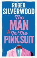 The Man in the Pink Suit 1805731815 Book Cover