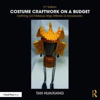 Costume Craftwork on a Budget: Clothing, 3-D Makeup, Wigs, Millinery & Accessories 1138212695 Book Cover