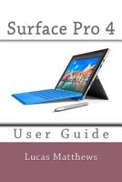 Surface Pro 4: User Guide 1533324328 Book Cover