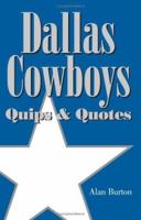 Dallas Cowboys: Quips & Quotes 1933337095 Book Cover