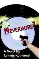 Nevermore? 097762160X Book Cover