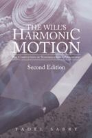 The Will's Harmonic Motion: The Completion of Schopenhauer's Philosophy 147598734X Book Cover